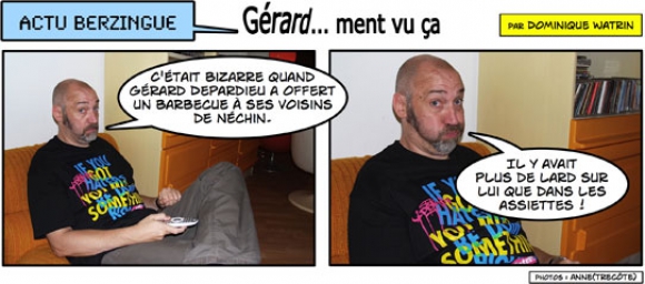 GÃ©rard... ment vu Ã§a